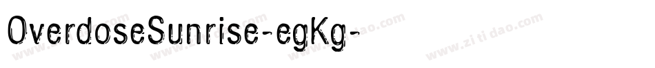 OverdoseSunrise-egKg字体转换