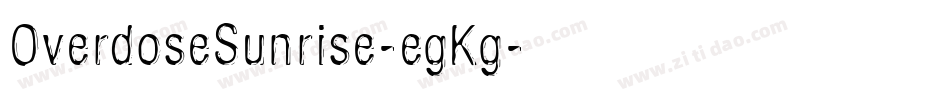 OverdoseSunrise-egKg字体转换