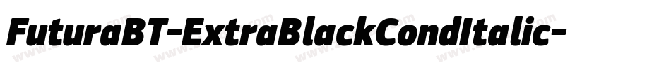 FuturaBT-ExtraBlackCondItalic字体转换