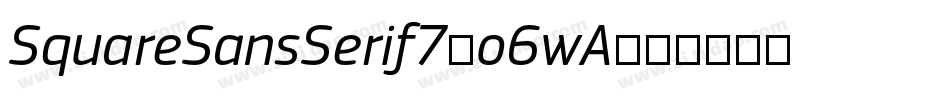 SquareSansSerif7-o6wA字体转换