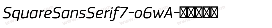 SquareSansSerif7-o6wA字体转换