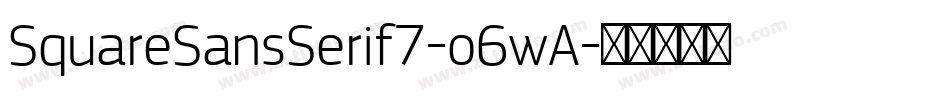 SquareSansSerif7-o6wA字体转换