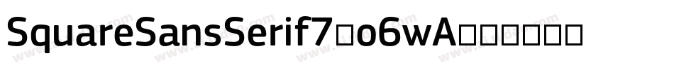 SquareSansSerif7-o6wA字体转换