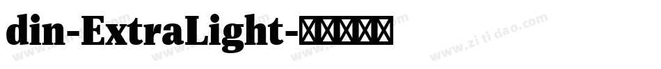 din-ExtraLight字体转换 din-ExtraLight字体转换