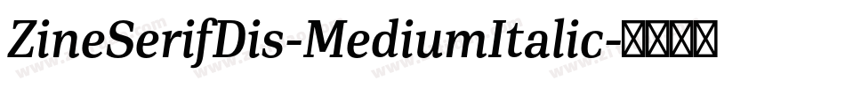 ZineSerifDis-MediumItalic字体转换