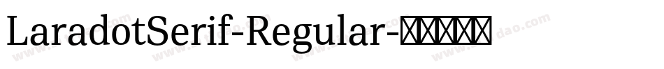 LaradotSerif-Regular字体转换