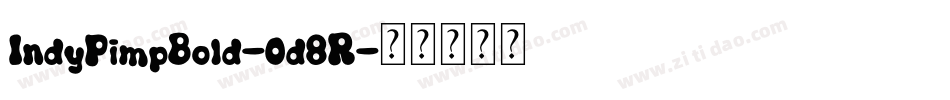 IndyPimpBold-0d8R字体转换