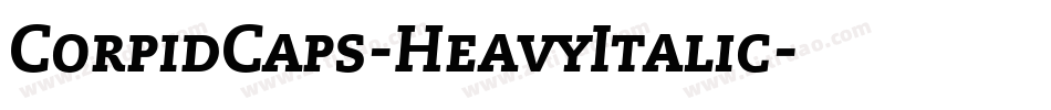 CorpidCaps-HeavyItalic字体转换