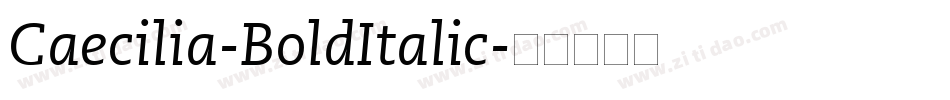 Caecilia-BoldItalic字体转换