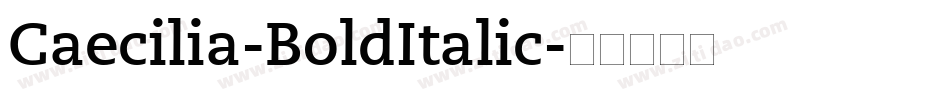Caecilia-BoldItalic字体转换