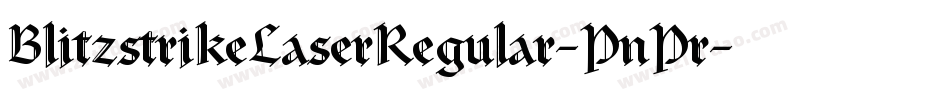 BlitzstrikeLaserRegular-PnPr字体转换