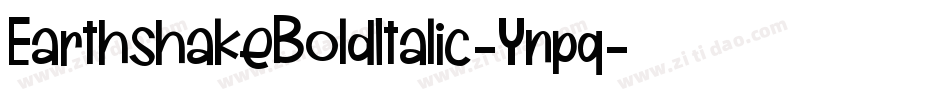 EarthshakeBoldItalic-Ynpq字体转换