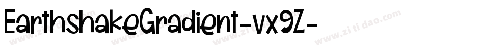 EarthshakeGradient-vx9Z字体转换