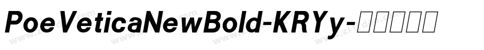 PoeVeticaNewBold-KRYy字体转换
