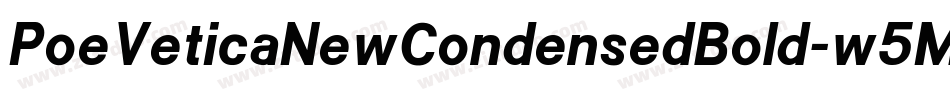 PoeVeticaNewCondensedBold-w5Mx字体转换