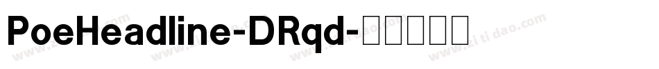 PoeHeadline-DRqd字体转换