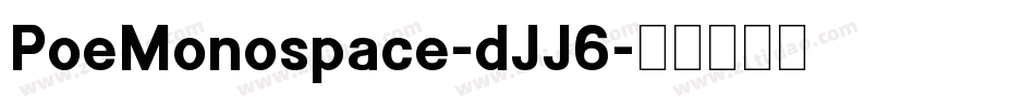 PoeMonospace-dJJ6字体转换
