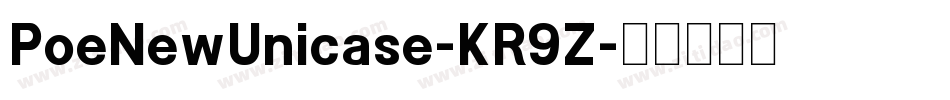 PoeNewUnicase-KR9Z字体转换