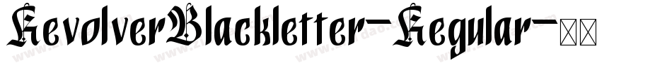 RevolverBlackletter-Regular字体转换