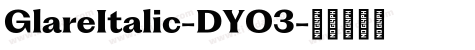 GlareItalic-DYO3字体转换