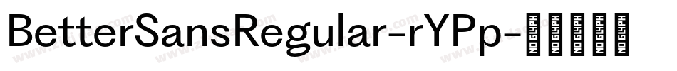 BetterSansRegular-rYPp字体转换