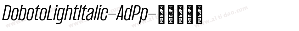 DobotoLightItalic-AdPp字体转换