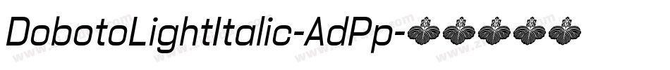 DobotoLightItalic-AdPp字体转换