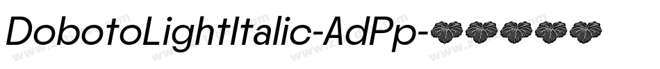 DobotoLightItalic-AdPp字体转换