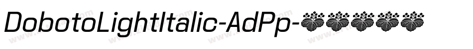 DobotoLightItalic-AdPp字体转换