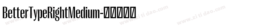 BetterTypeRightMedium字体转换