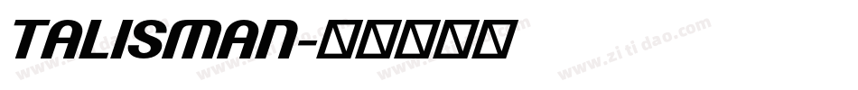 TALISMAN字体转换