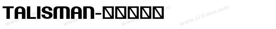 TALISMAN字体转换