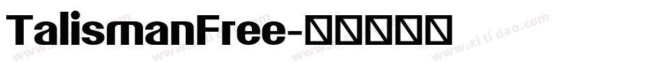 TalismanFree字体转换