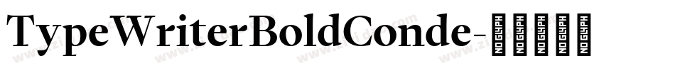 TypeWriterBoldConde字体转换