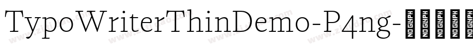 TypoWriterThinDemo-P4ng字体转换