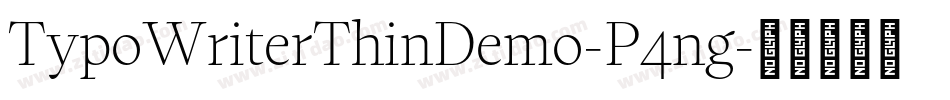 TypoWriterThinDemo-P4ng字体转换