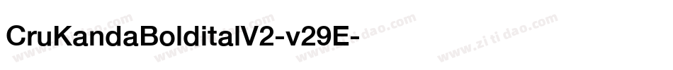 CruKandaBolditalV2-v29E字体转换