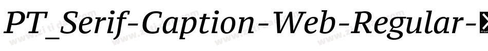 PT_Serif-Caption-Web-Regular字体转换