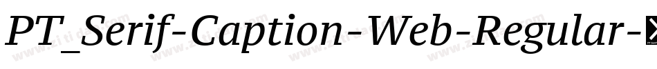 PT_Serif-Caption-Web-Regular字体转换