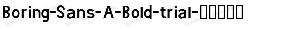 Boring-Sans-A-Bold-trial字体转换