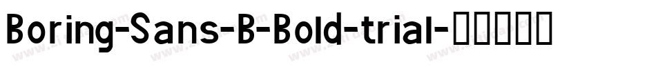Boring-Sans-B-Bold-trial字体转换