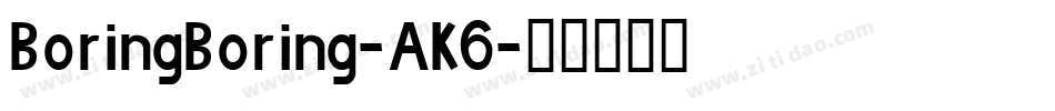 BoringBoring-AK6字体转换
