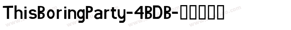 ThisBoringParty-4BDB字体转换