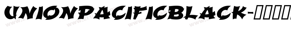 UnionPacificBlack字体转换