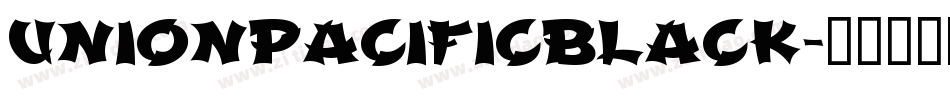 UnionPacificBlack字体转换