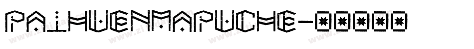 PaihuenMapuche字体转换