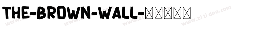 The-Brown-Wall字体转换