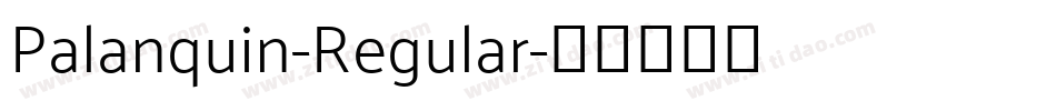 Palanquin-Regular字体转换