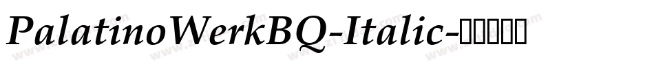 PalatinoWerkBQ-Italic字体转换