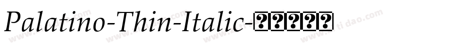 Palatino-Thin-Italic字体转换